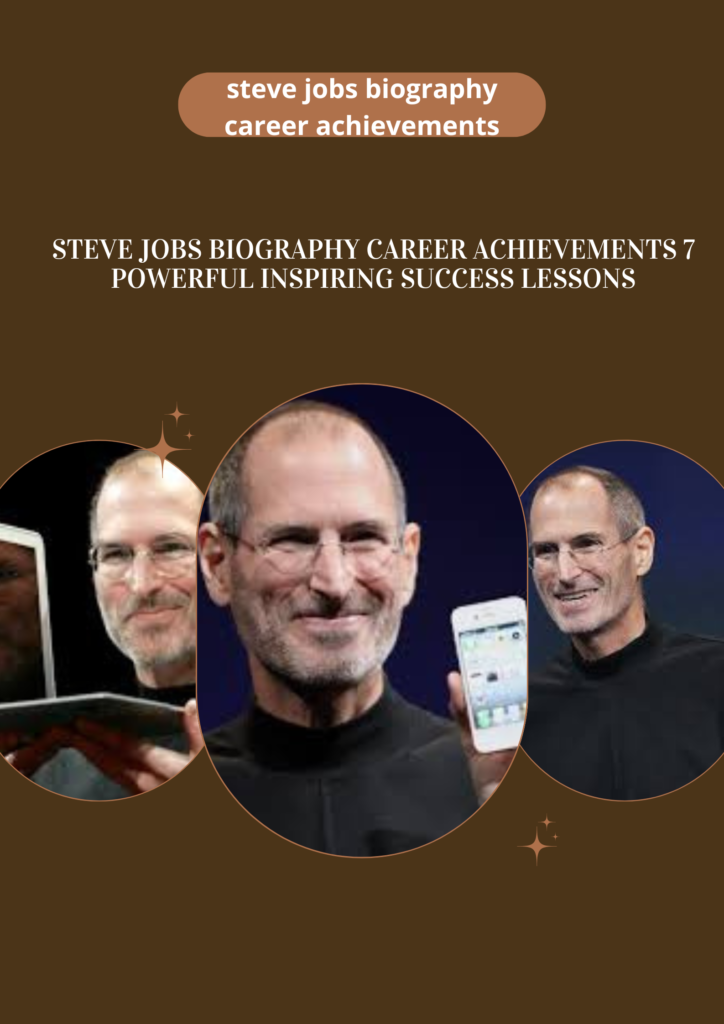 Steve Jobs biography career achievements showing Apple innovation and business success