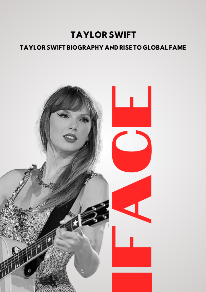 Taylor Swift biography and rise to global fame showing the journey of the global pop superstar from country singer to worldwide icon